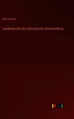 Landeskunde des Königreichs Württemberg