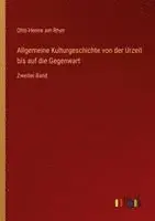 Otto Henne Am Rhyn - Allgemeine Kulturgeschichte von der Urzeit bis auf die Gegenwart, Häftad. Tillgänglighet: Lägg i varukorg