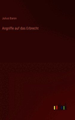Angriffe auf das Erbrecht