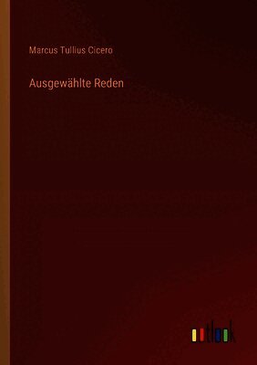 Marcus Tullius Cicero - Ausgewählte Reden, Häftad