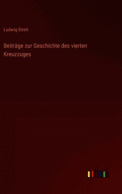 Beiträge zur Geschichte des vierten Kreuzzuges