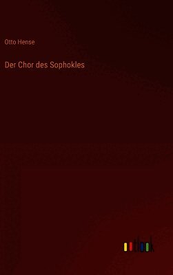 Otto Hense - Chor des Sophokles, Inbunden