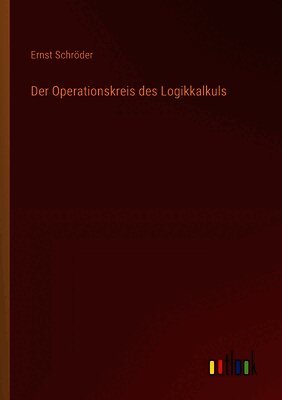 Der Operationskreis des Logikkalkuls