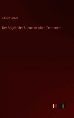Der Begriff der Sühne im Alten Testament