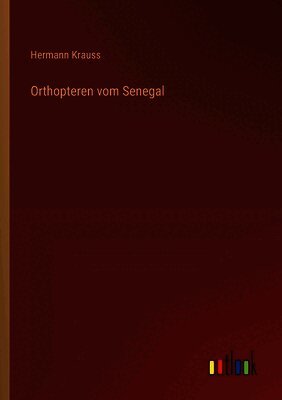 Hermann Krauss - Orthopteren vom Senegal, Häftad