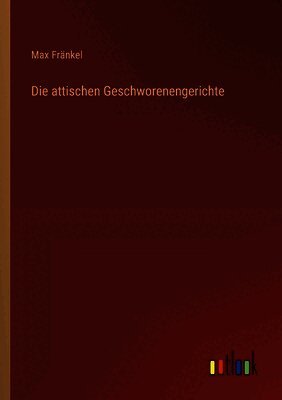 Die attischen Geschworenengerichte