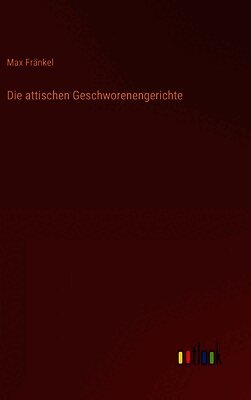 Die attischen Geschworenengerichte