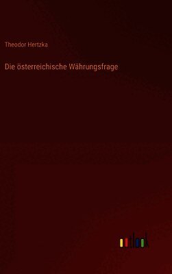 Die österreichische Währungsfrage