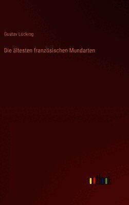 Die ältesten französischen Mundarten