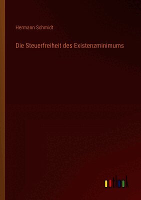 Die Steuerfreiheit des Existenzminimums