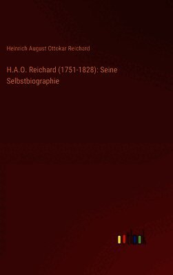 Heinrich August Ottokar Reichard - H.A.O. Reichard (1751-1828), Inbunden