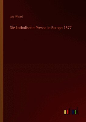 katholische Presse in Europa 1877