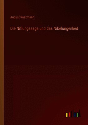 Die Niflungasaga und das Nibelungenlied