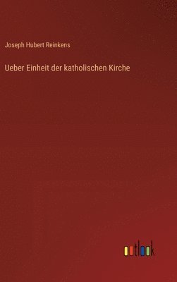 Ueber Einheit der katholischen Kirche