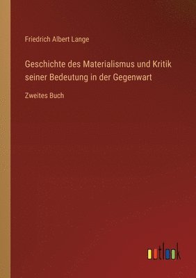 Geschichte des Materialismus und Kritik seiner Bedeutung in der Gegenwart