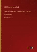 Adolf Friedrich Von Schack - Poesie und Kunst der Araber in Spanien und Sicilien, Häftad