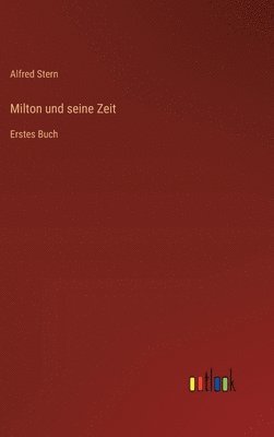 Milton und seine Zeit