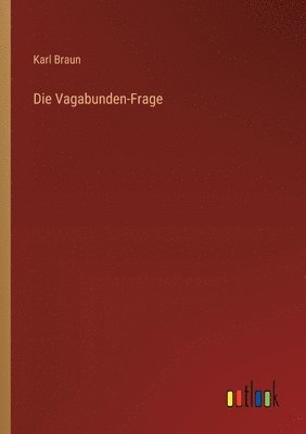 Die Vagabunden-Frage