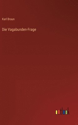 Die Vagabunden-Frage
