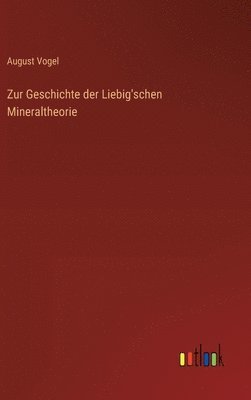 Zur Geschichte der Liebig'schen Mineraltheorie