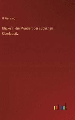 Blicke in die Mundart der südlichen Oberlausitz