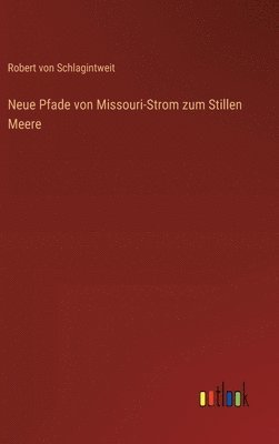 Neue Pfade von Missouri-Strom zum Stillen Meere