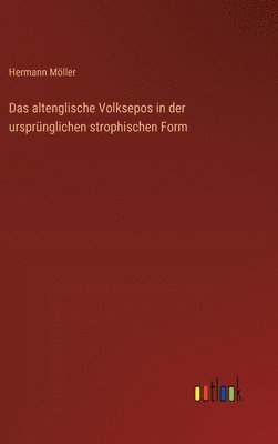 altenglische Volksepos in der ursprünglichen strophischen Form