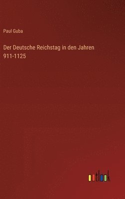Deutsche Reichstag in den Jahren 911-1125