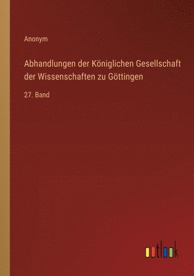 Abhandlungen der Königlichen Gesellschaft der Wissenschaften zu Göttingen