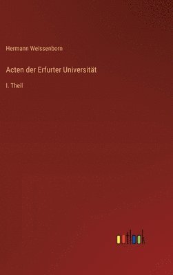 Acten der Erfurter Universität