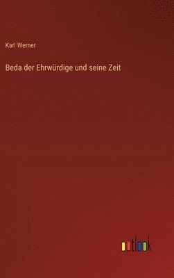 Beda der Ehrwürdige und seine Zeit