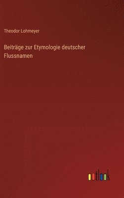 Beiträge zur Etymologie deutscher Flussnamen
