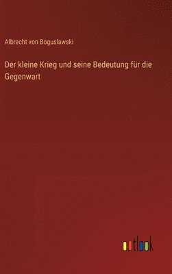 kleine Krieg und seine Bedeutung für die Gegenwart
