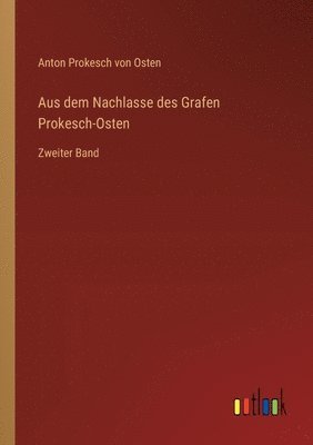 Aus dem Nachlasse des Grafen Prokesch-Osten