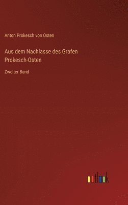 Aus dem Nachlasse des Grafen Prokesch-Osten