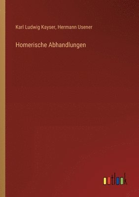Homerische Abhandlungen