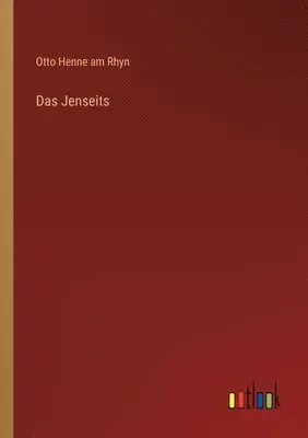 Otto Henne Am Rhyn - Jenseits, Häftad. Tillgänglighet: Lägg i varukorg