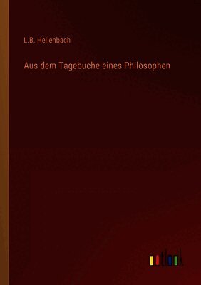 Aus dem Tagebuche eines Philosophen