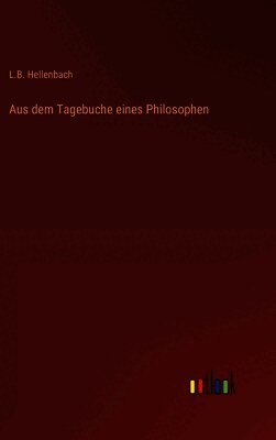 Aus dem Tagebuche eines Philosophen