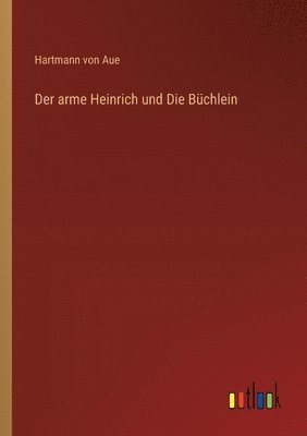 arme Heinrich und Die Büchlein