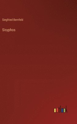 Siegfried Bernfeld - Sisyphos, Inbunden