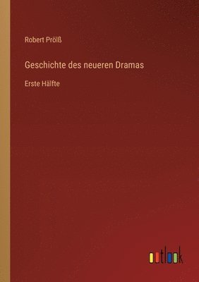 Geschichte des neueren Dramas