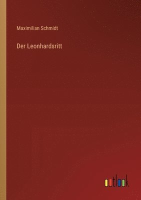 Maximilian Schmidt - Leonhardsritt, Häftad