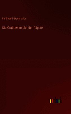 Grabdenkmäler der Päpste