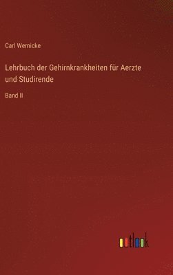 Lehrbuch der Gehirnkrankheiten für Aerzte und Studirende