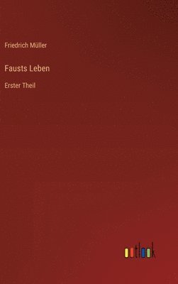 Fausts Leben