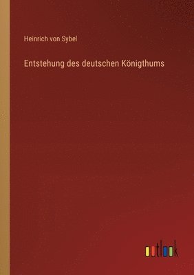 Entstehung des deutschen Königthums