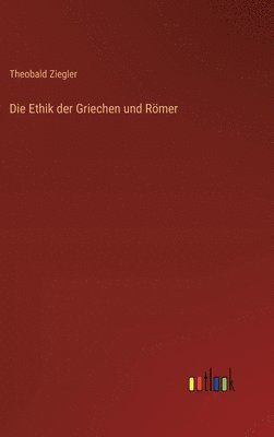 Ethik der Griechen und Römer
