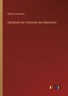 Handbuch der Anatomie des Menschen