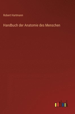 Handbuch der Anatomie des Menschen